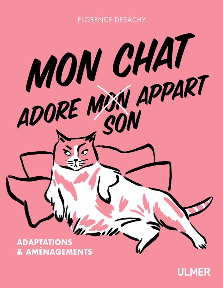 Mon chat adore (mon) son appart - Éditions Ulmer