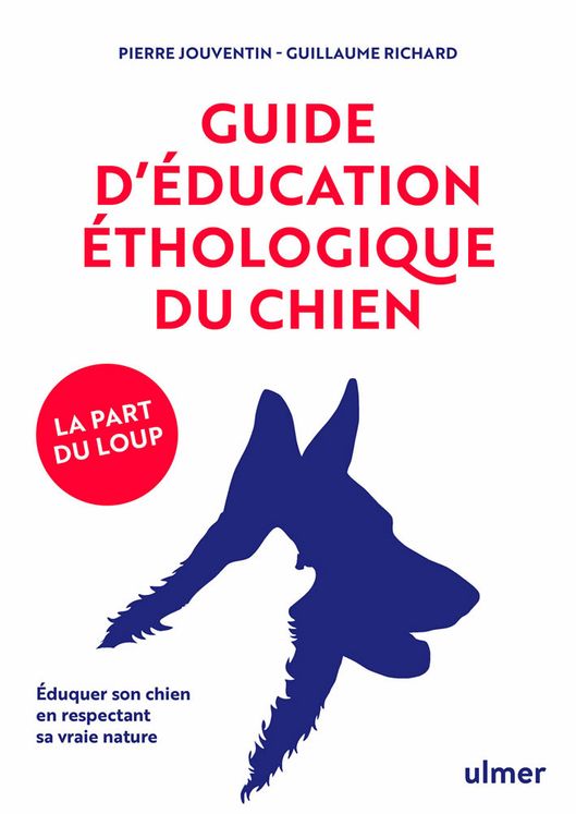 Guide d'éducation éthologique du chien - Éditions Ulmer