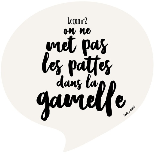 [14612] Set de table Leçon n°2 "On ne met pas les pattes dans la gamelle" - Parole de Truffes
